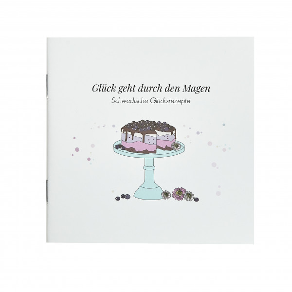 Weil Glück durch den Magen geht - kleines Rezeptbuch